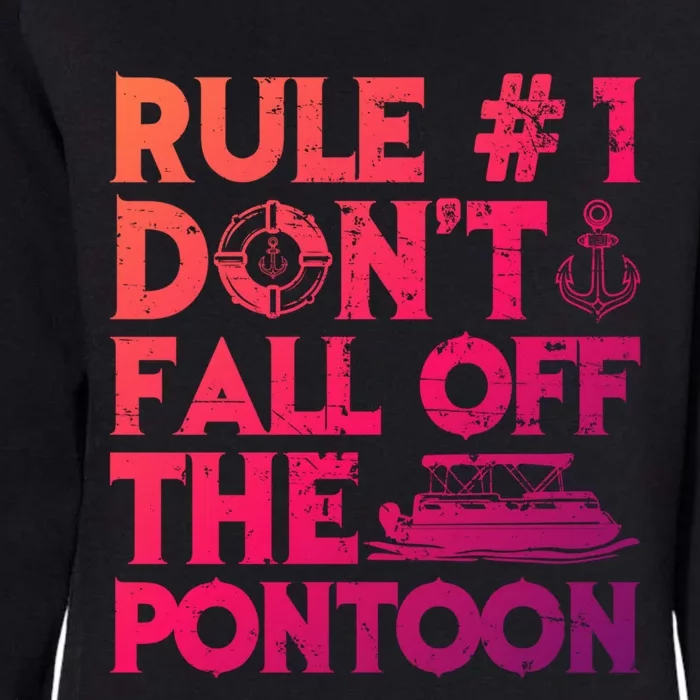 Rule Number 1 Dont Fall Off The Pontoon Boat Funny Gift Womens California Wash Sweatshirt