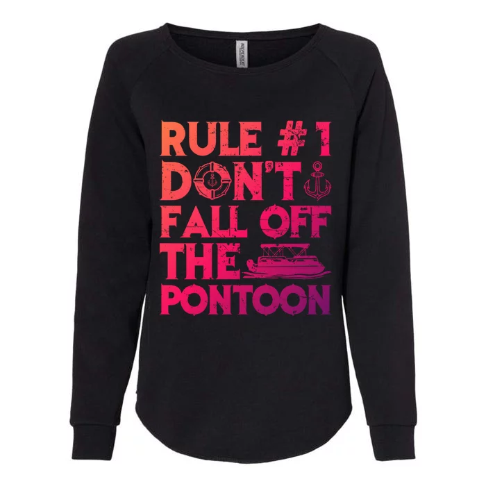 Rule Number 1 Dont Fall Off The Pontoon Boat Funny Gift Womens California Wash Sweatshirt