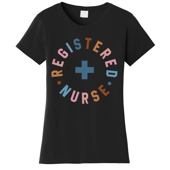 Registered Nurse Appreciation Healthcare Workers Women's T-Shirt