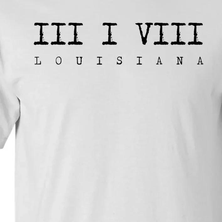 Roman Numeral Area Code 318 Louisiana Gift Home Tall T-Shirt