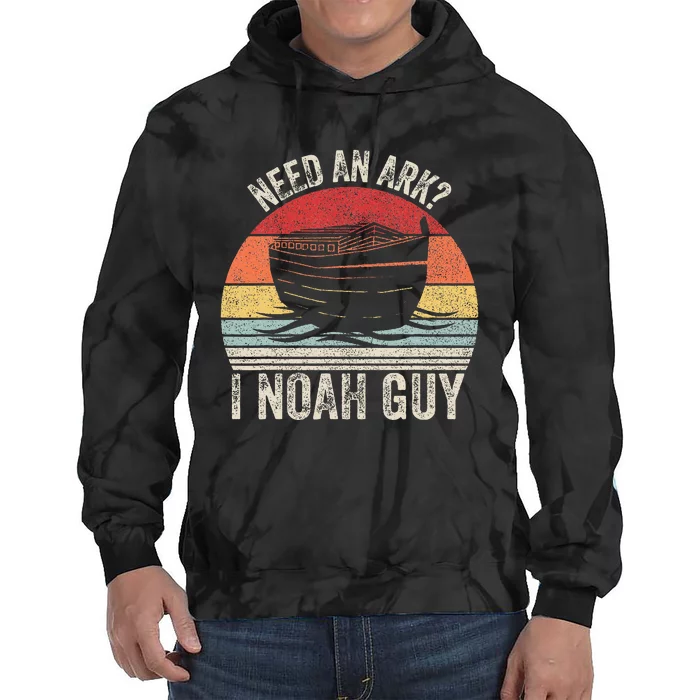 Retro Need An Ark I Noah Guy Christian Gifts Pun Tie Dye Hoodie