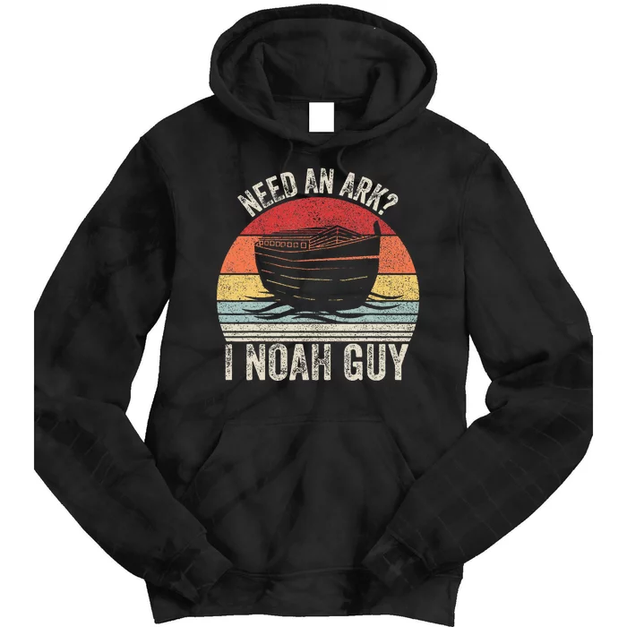 Retro Need An Ark I Noah Guy Christian Gifts Pun Tie Dye Hoodie