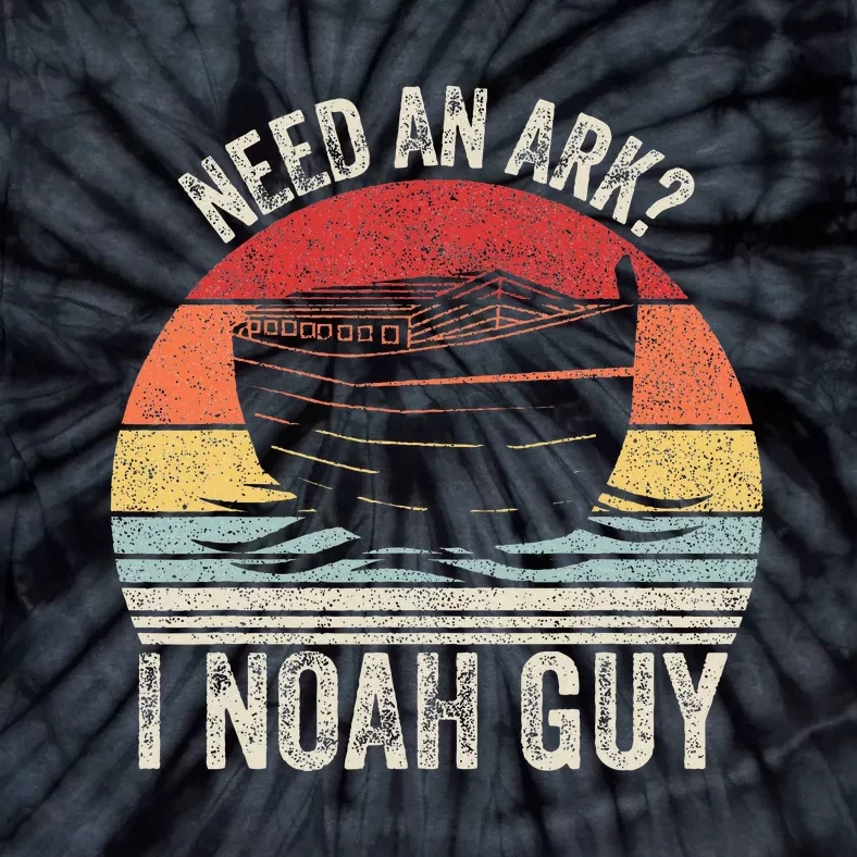 Retro Need An Ark I Noah Guy Christian Gifts Pun Tie-Dye T-Shirt