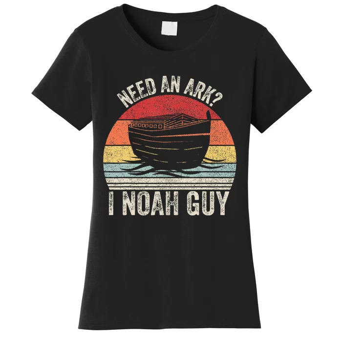 Retro Need An Ark I Noah Guy Christian Gifts Pun Women's T-Shirt