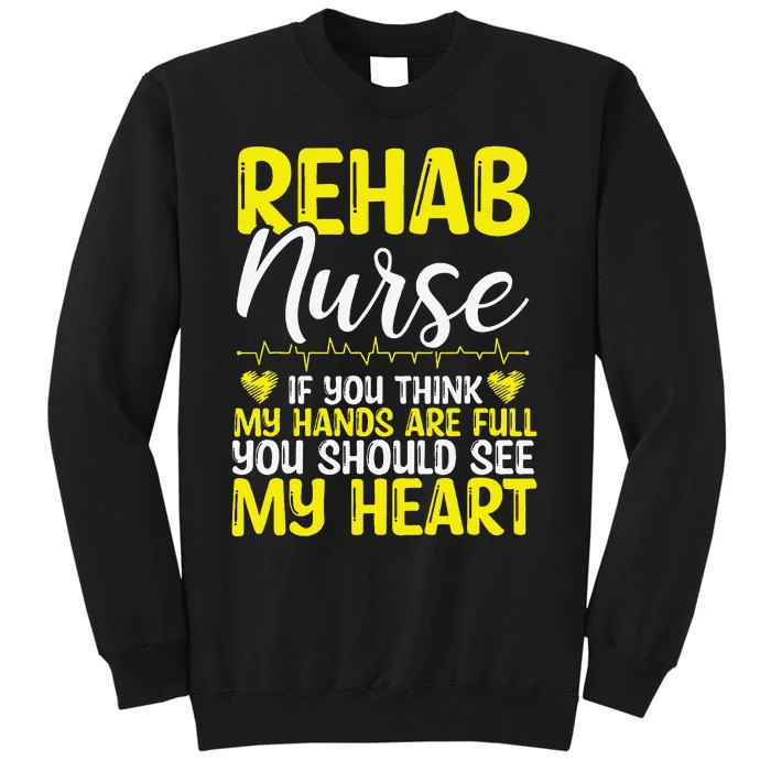 Rehab Nurse Appreciation Rehabilitation Nursing Essentials Sweatshirt