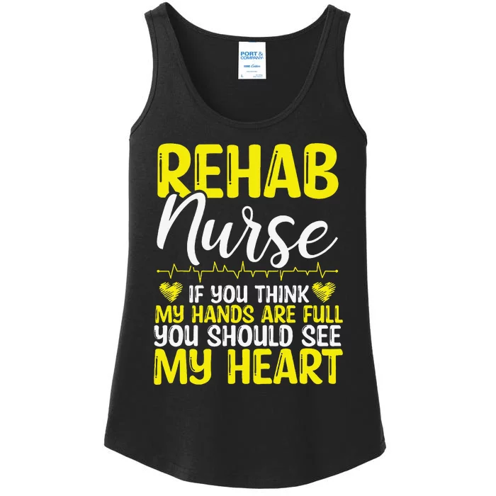 Rehab Nurse Appreciation Rehabilitation Nursing Essentials Ladies Essential Tank