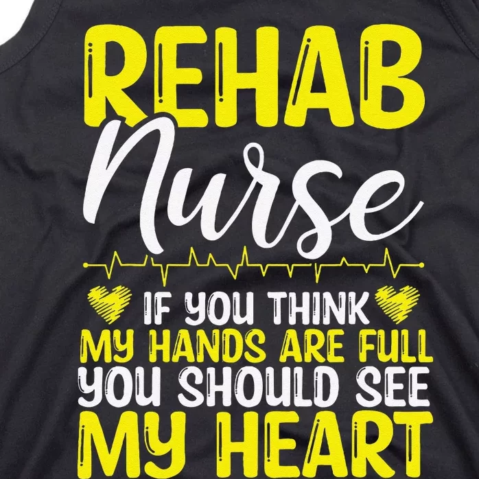 Rehab Nurse Appreciation Rehabilitation Nursing Essentials Tank Top