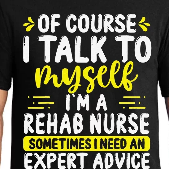 Rehab Nurse Appreciation Expert Advice Rehabilitation Nurses Pajama Set