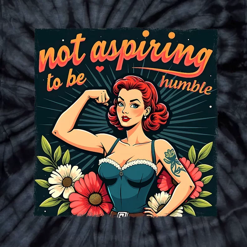 Retro Not Aspiring To Be Humble Feminist Woman Kamala Harris Tie-Dye T-Shirt