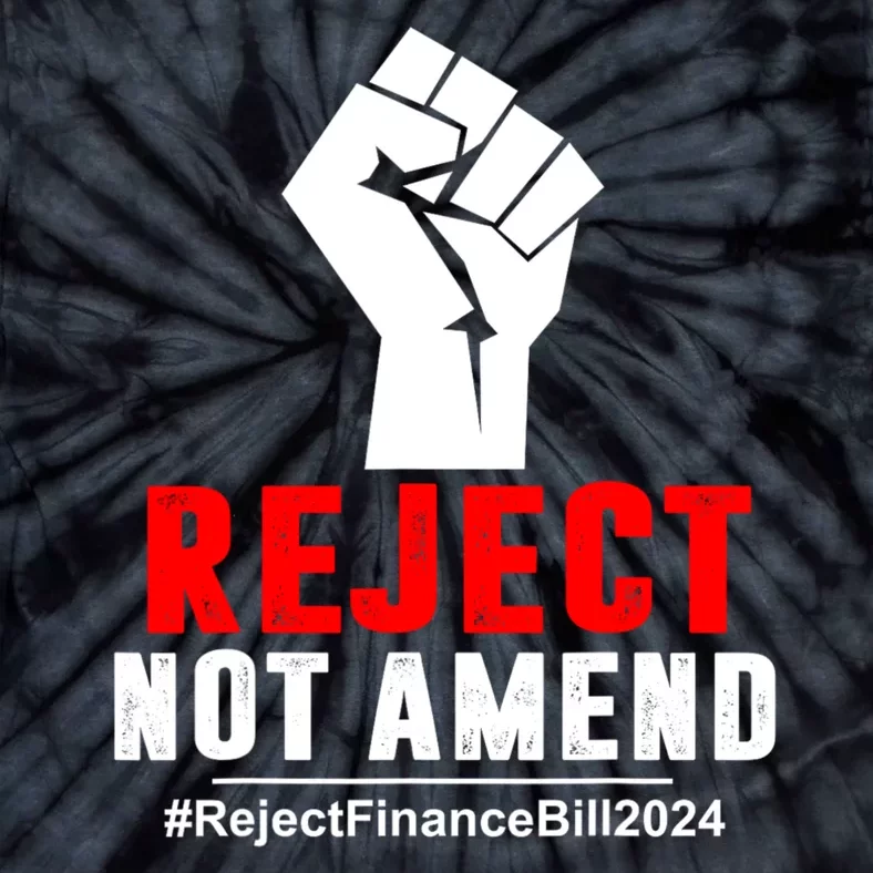 Reject Not Amend Reject Finance Bill 2024 Tie-Dye T-Shirt