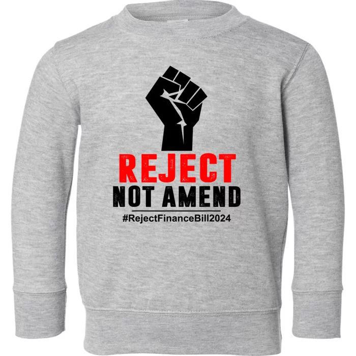 Reject Not Amend Reject Finance Bill 2024 Toddler Sweatshirt