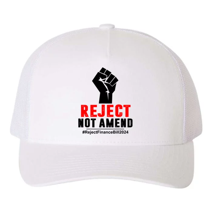 Reject Not Amend Reject Finance Bill 2024 Yupoong Adult 5-Panel Trucker Hat