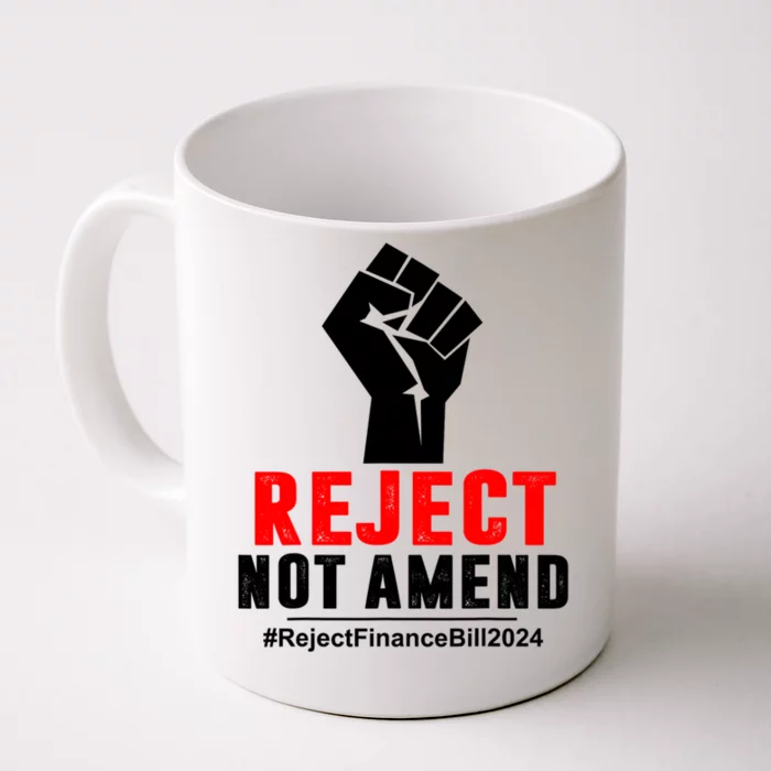 Reject Not Amend Reject Finance Bill 2024 Front & Back Coffee Mug