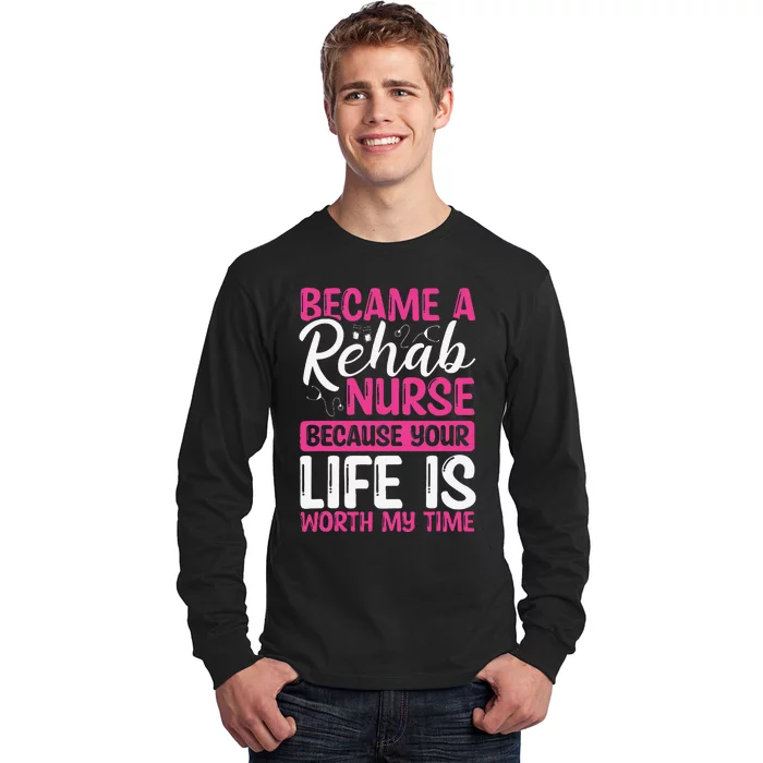 Rehab Nurse Appreciation Week Rehabilitation Nurse Essential Long Sleeve Shirt