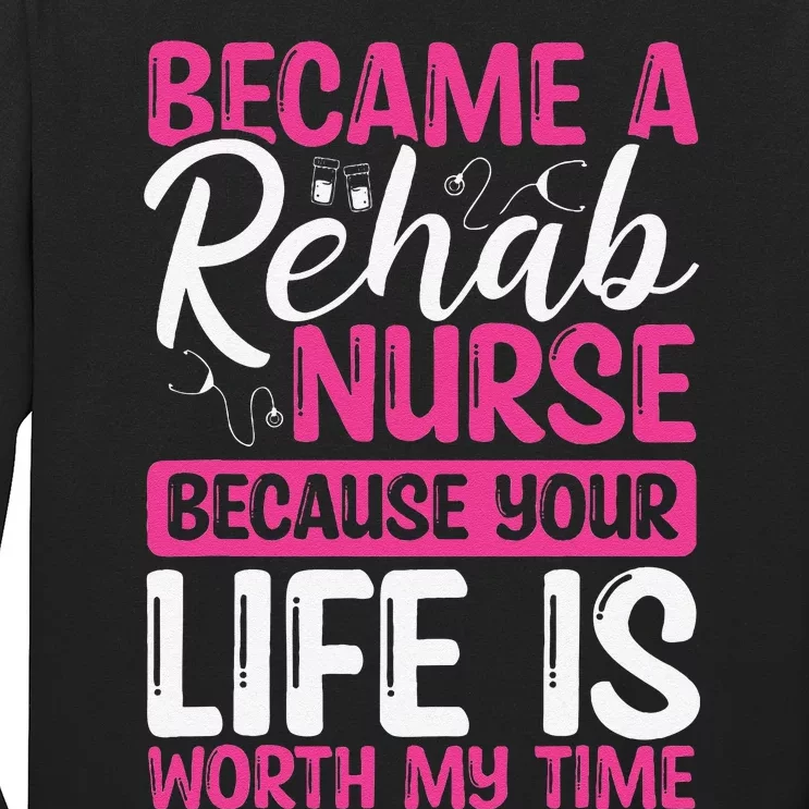 Rehab Nurse Appreciation Week Rehabilitation Nurse Essential Long Sleeve Shirt