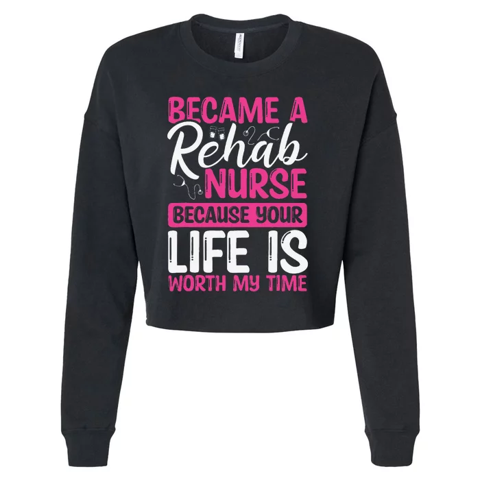 Rehab Nurse Appreciation Week Rehabilitation Nurse Essential Cropped Pullover Crew