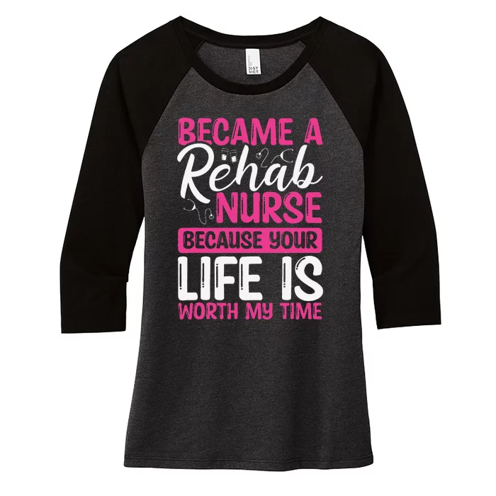 Rehab Nurse Appreciation Week Rehabilitation Nurse Essential Women's Tri-Blend 3/4-Sleeve Raglan Shirt