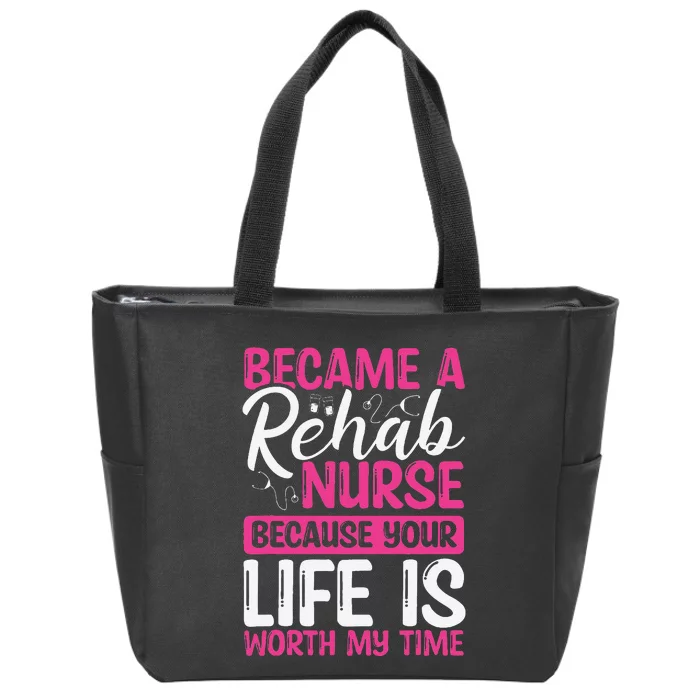 Rehab Nurse Appreciation Week Rehabilitation Nurse Essential Zip Tote Bag