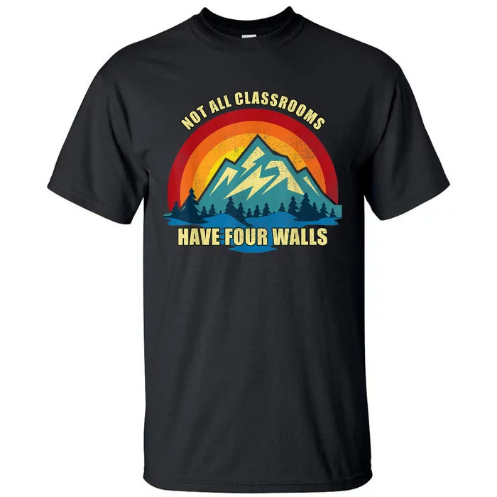 Retro Not All Classrooms Have Four Walls Homeschool Mom Dad Tall T-Shirt