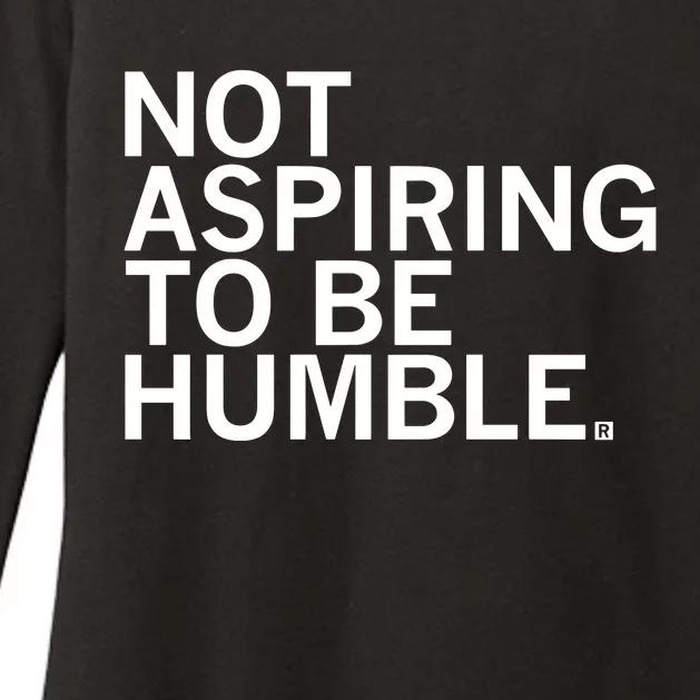 Raygun Not Aspiring To Be Humble Womens CVC Long Sleeve Shirt