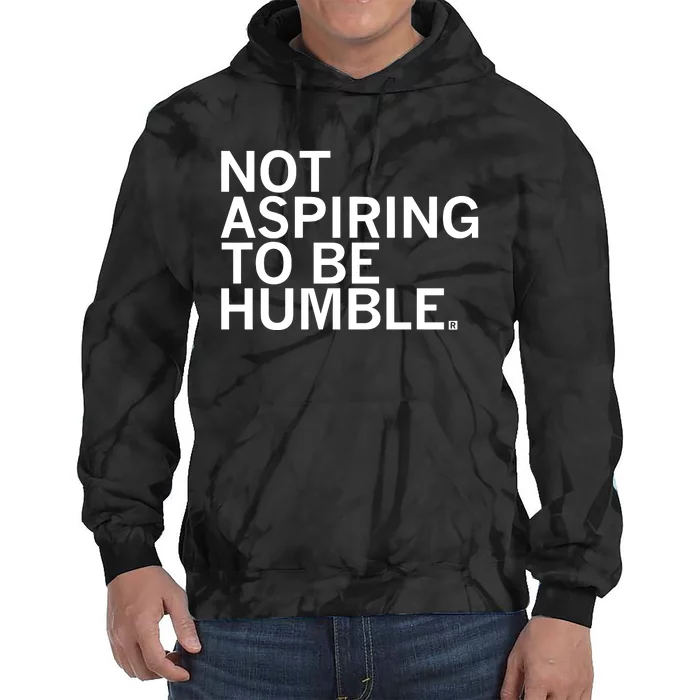 Raygun Not Aspiring To Be Humble Tie Dye Hoodie