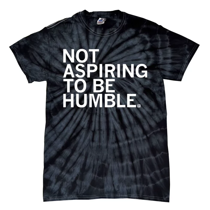 Raygun Not Aspiring To Be Humble Tie-Dye T-Shirt