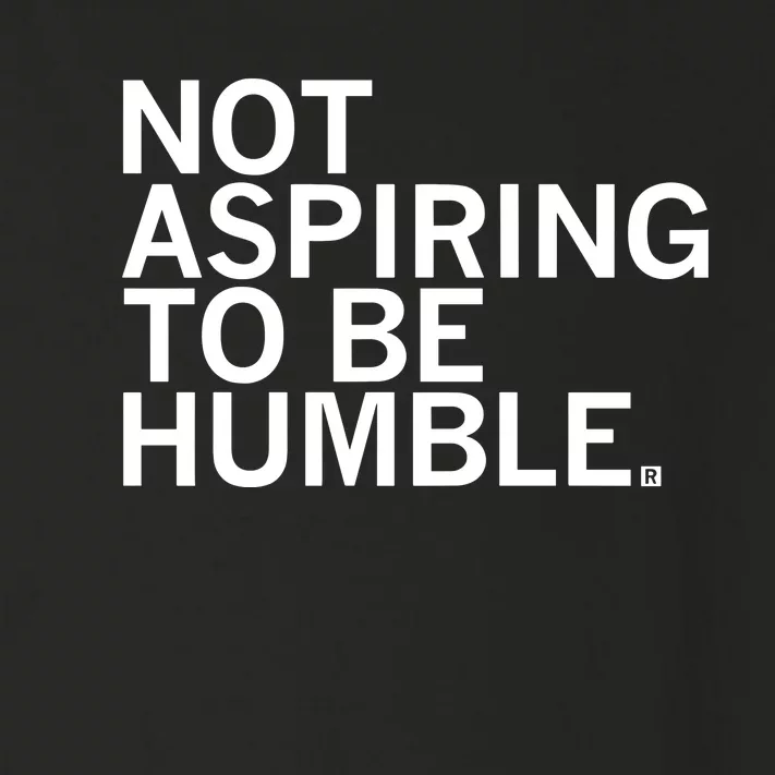 Raygun Not Aspiring To Be Humble Toddler Long Sleeve Shirt