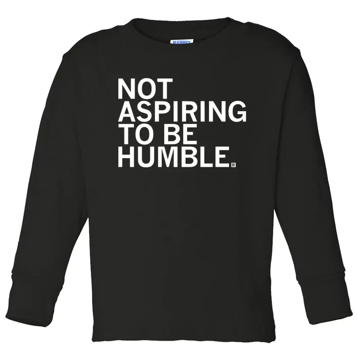 Raygun Not Aspiring To Be Humble Toddler Long Sleeve Shirt