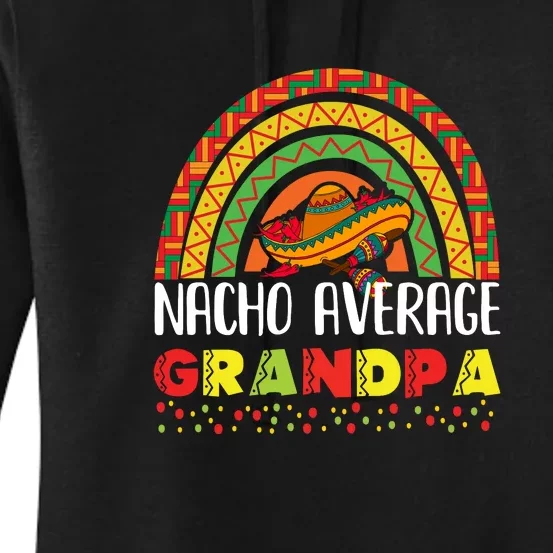 Rainbow Nacho Average Grandpa Mexican Dish Granddad Cinco De Mayo Women's Pullover Hoodie