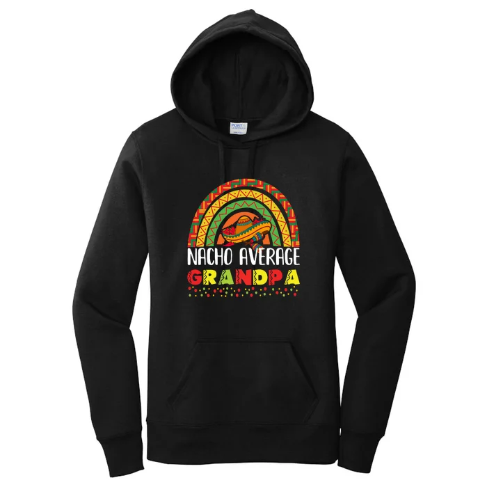 Rainbow Nacho Average Grandpa Mexican Dish Granddad Cinco De Mayo Women's Pullover Hoodie