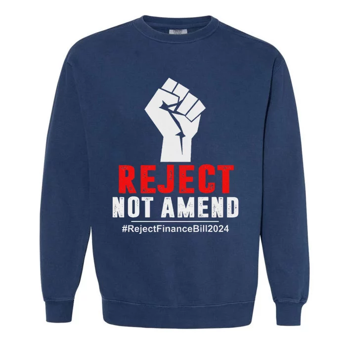 Reject Not Amend Reject Finance Bill 2024 Garment-Dyed Sweatshirt