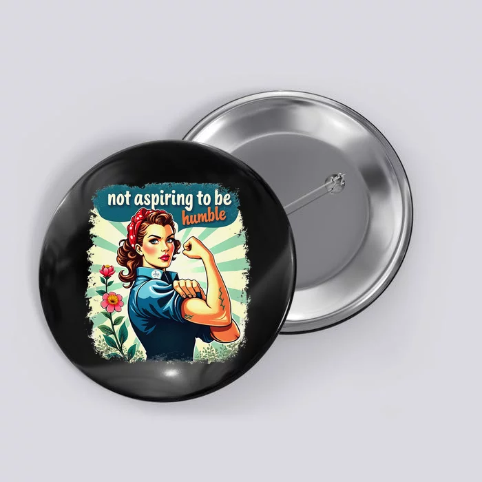 Retro Not Aspiring To Be Humble Kamala Harris Feminist Woman Button