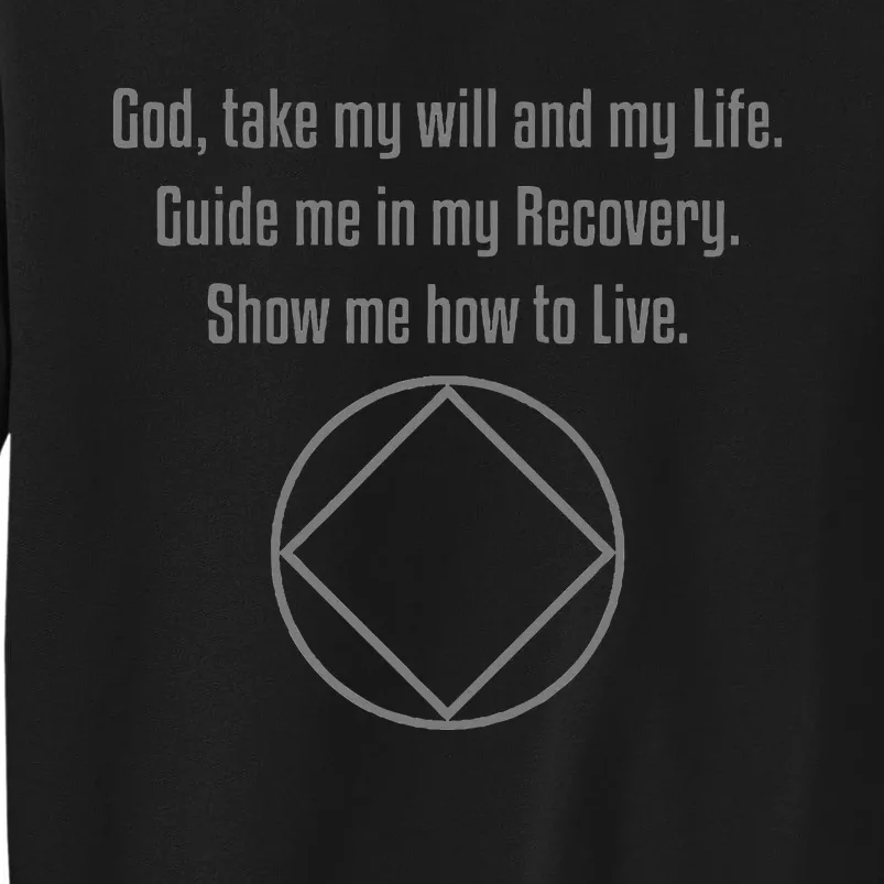 Recovery Narcotics Anonymous Third Step Prayer Tall Sweatshirt