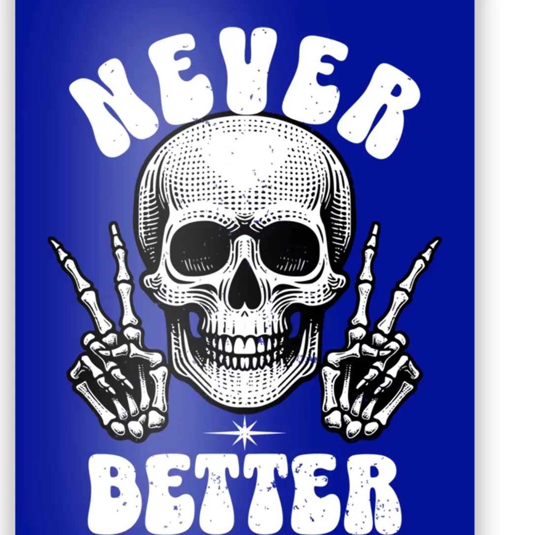 Retro Never Better Funny Skeleton Peace Sign Halloween Gift Poster