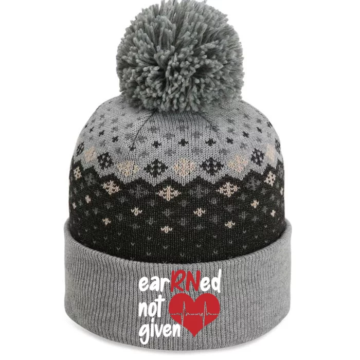 Registered Nurse Clinic Hospital Nurse Earned Not Given Gift The Baniff Cuffed Pom Beanie