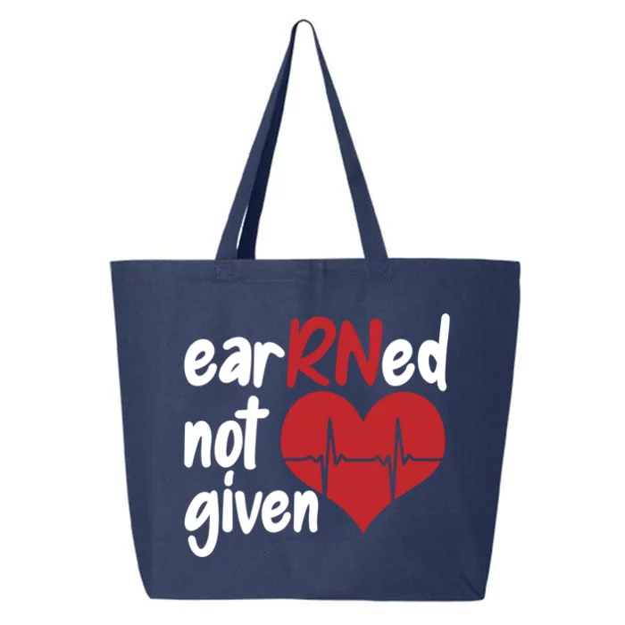 Registered Nurse Clinic Hospital Nurse Earned Not Given Gift 25L Jumbo Tote