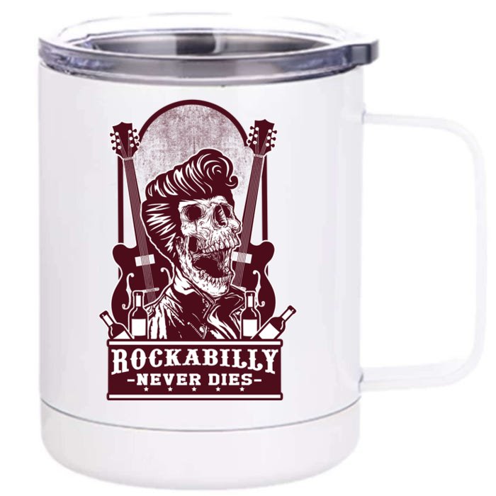 Rockabilly Never Dies Front & Back 12oz Stainless Steel Tumbler Cup