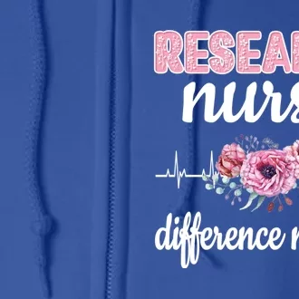 Research Nurse Difference Maker Clinical Research Nursing Cool Gift Full Zip Hoodie