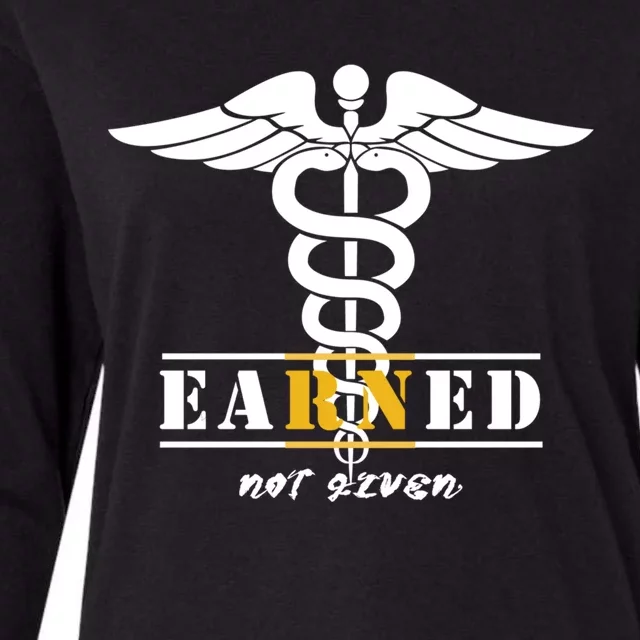 Rn Nurse Earned Not Given Funny Gift Womens Cotton Relaxed Long Sleeve T-Shirt