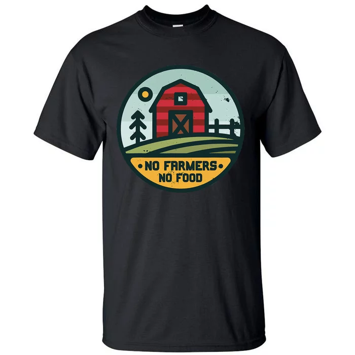 Retro No Farming No Food No Farmers Funny Farm Lovers Tall T-Shirt