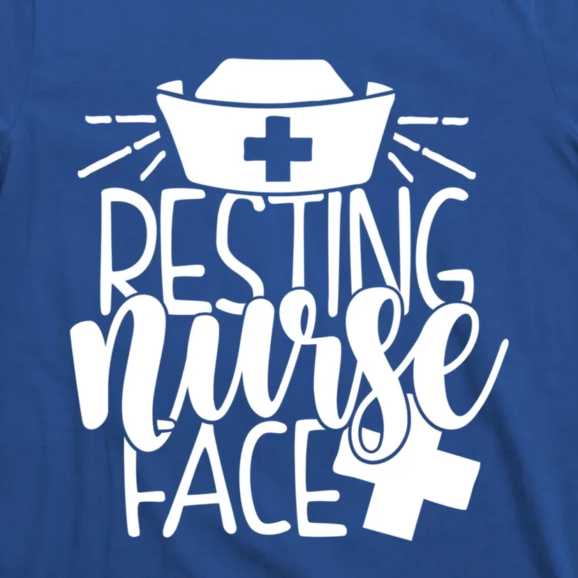 Resting Nurse Face Funny Inspirational Nurse Nursing Rn Cool Gift T-Shirt