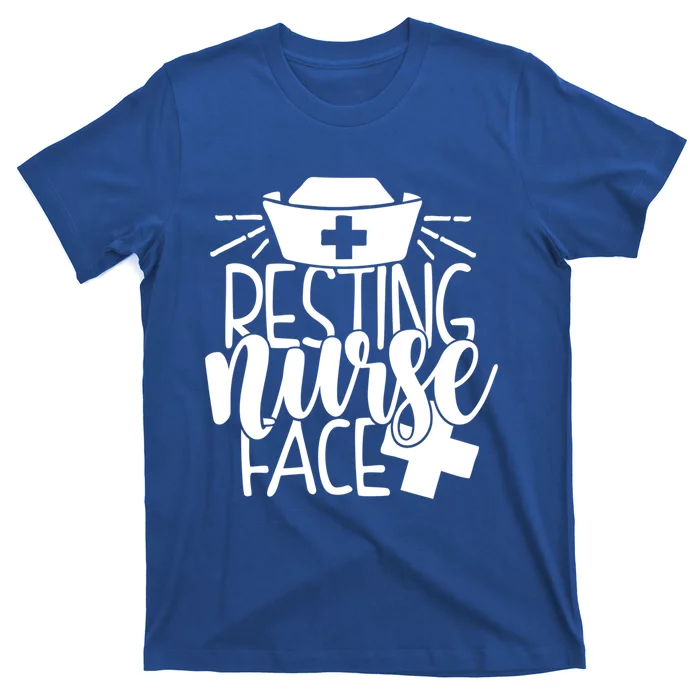 Resting Nurse Face Funny Inspirational Nurse Nursing Rn Cool Gift T-Shirt