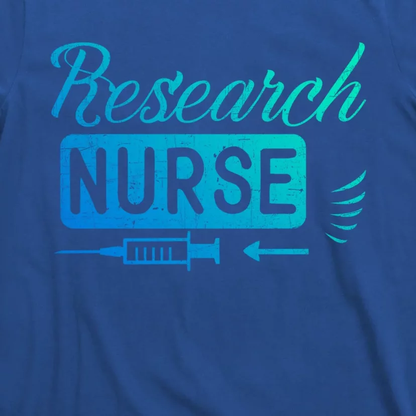 Research Nurse Funny Rn Clinical Nurse Nursing Student Gift T-Shirt