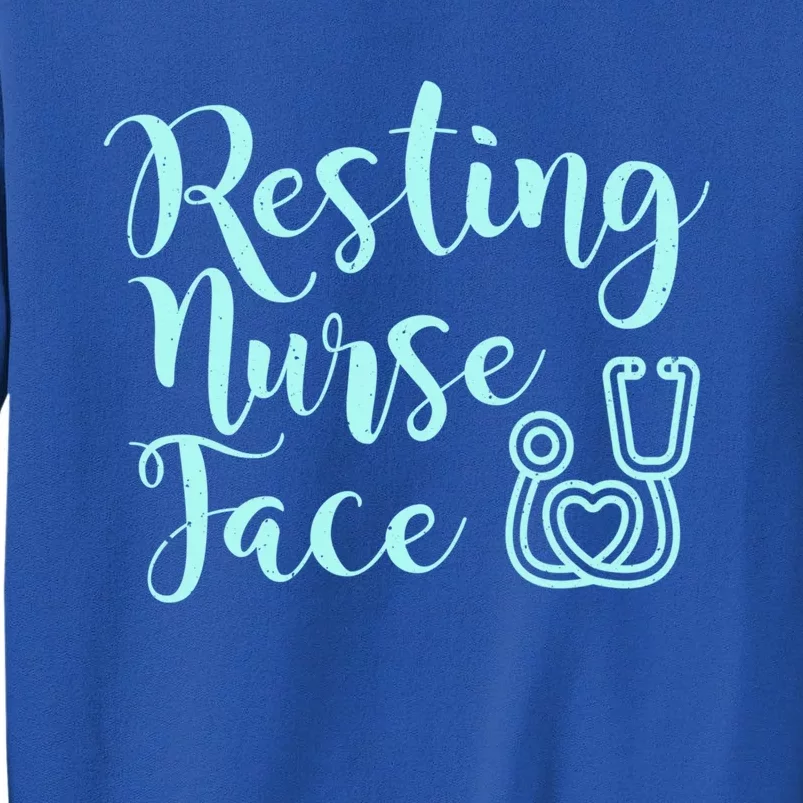 Resting Nurse Face Gift Funny Nurse Gift Sweatshirt