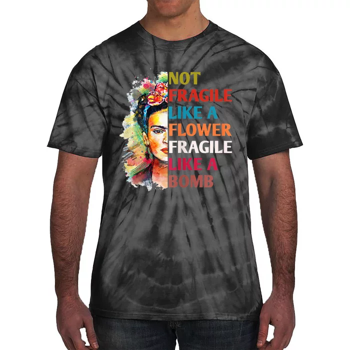 retro Not Fragile Like A Flower Fragile Like A Bomb For Tie-Dye T-Shirt