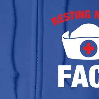 Resting Nurse Face Funny Gift Full Zip Hoodie