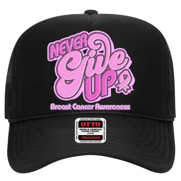 Retro Never Give Up Breast Cancer Awareness High Crown Mesh Trucker Hat