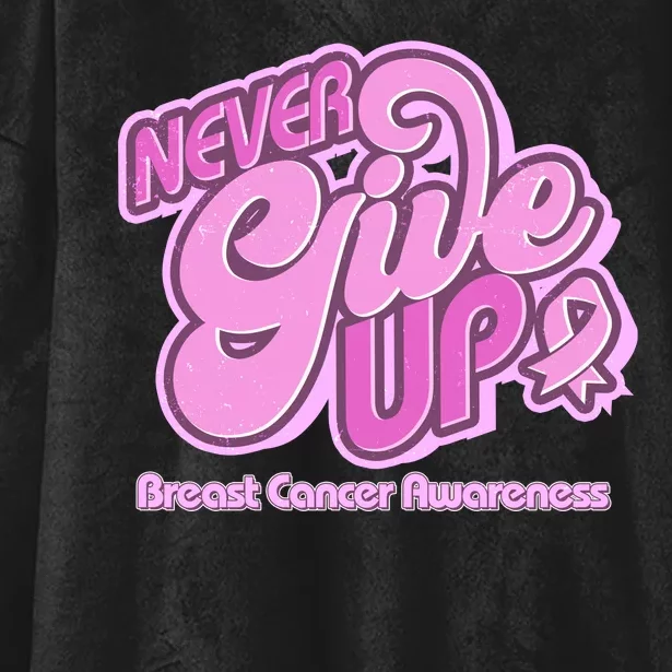 Retro Never Give Up Breast Cancer Awareness Hooded Wearable Blanket