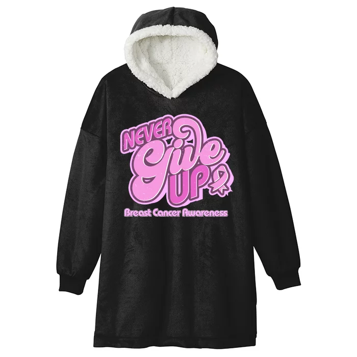 Retro Never Give Up Breast Cancer Awareness Hooded Wearable Blanket