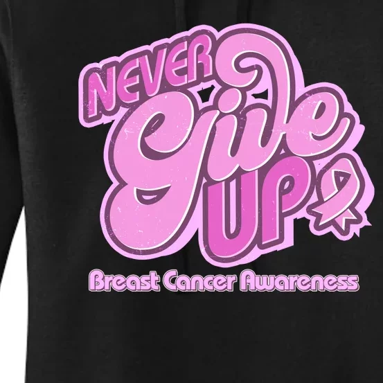 Retro Never Give Up Breast Cancer Awareness Women's Pullover Hoodie